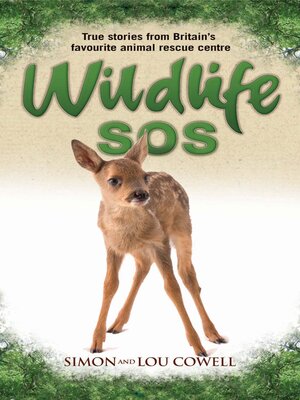 cover image of Wildlife SOS--True Stories from Britain's Favourite Animal Rescue Centre